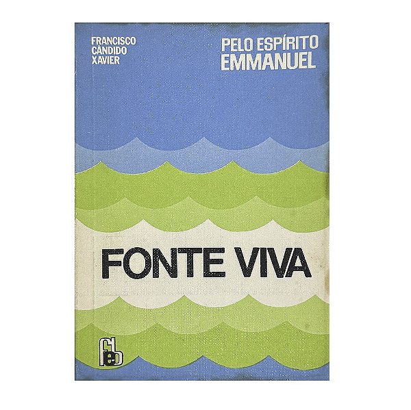 Fonte Viva - Francisco Cândido Xavier