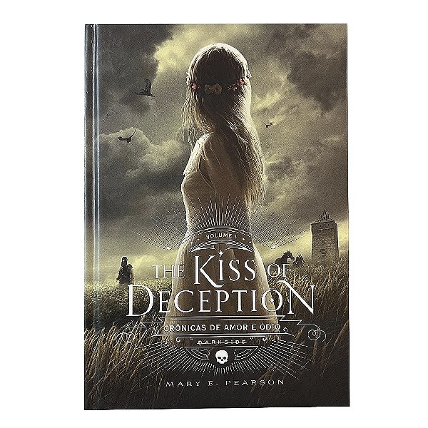 Crônicas De Amor E Ódio: The Kiss Of Deception - Vol. 1 - Mary E. Pearson