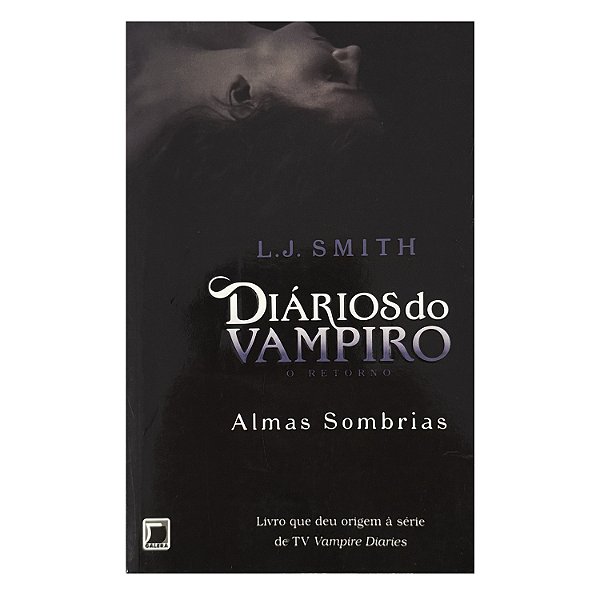 Diários Do Vampiro: O Retorno 2 - Almas Sombrias - L. J. Smith