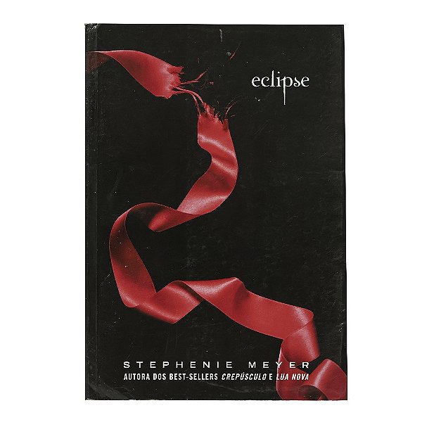 A Saga Crepúsculo: Eclipse - Livro 3 - Stephenie Meyer