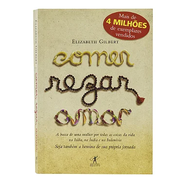 Comer, Rezar, Amar - Elizabeth Gilbert