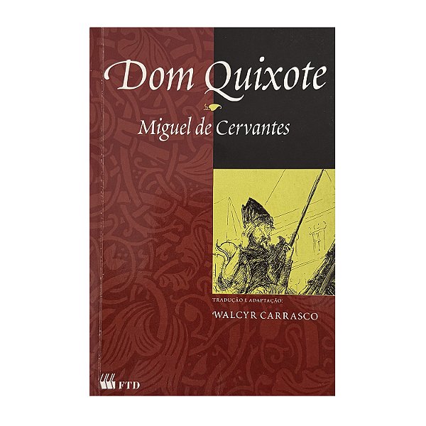 Dom Quixote - Miguel De Cervantes/Walcyr Carrasco