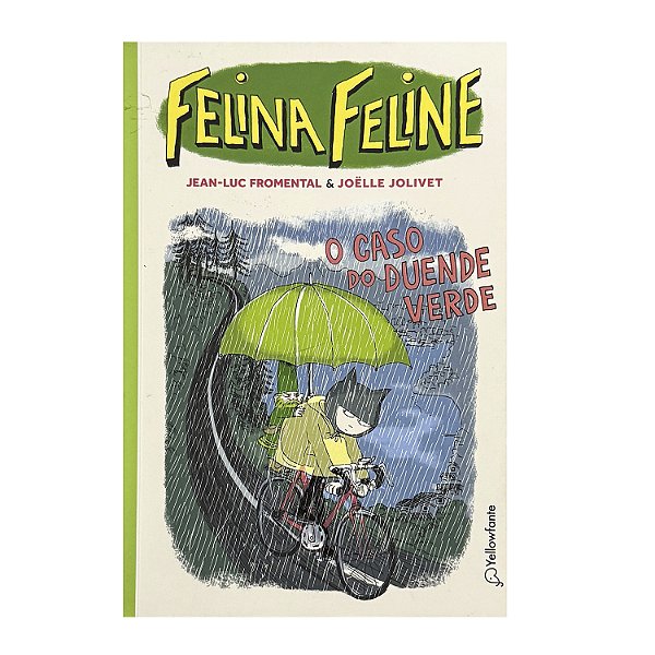 Felina Feline: O Caso Do Duende Verde - Jean-Luc Fromental/Joëlle Jolivet