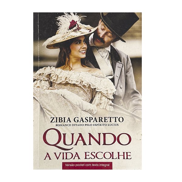 Quando A Vida Escolhe - Zibia Gasparetto