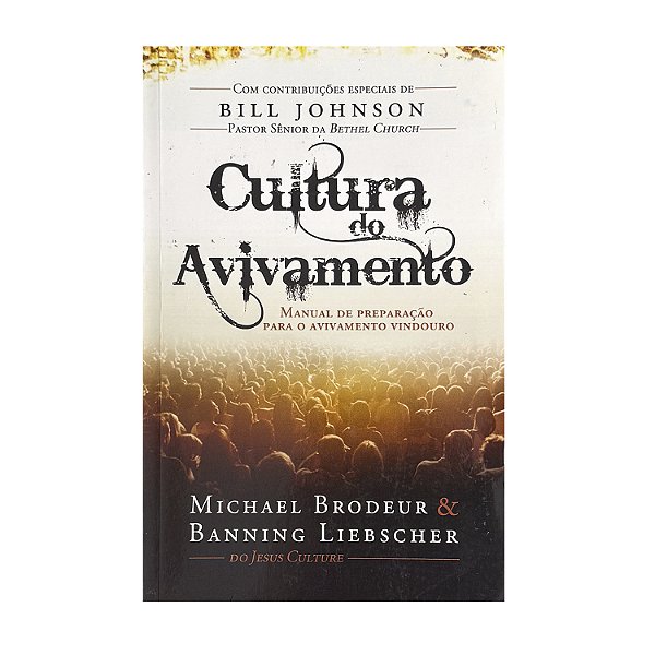 Cultura Do Avivamento - Michael Brodeur/Banning Liebscher