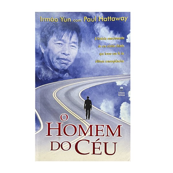 O Homem Do Céu - Irmão Yun/Paul Hattaway