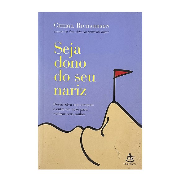 Seja Dono Do Seu Nariz - Cheryl Richardson