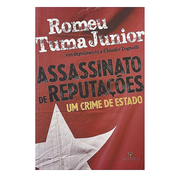 Assassinato De Reputações - Romeu Tuma Junior