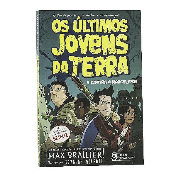 Os Últimos Jovens Da Terra - Volume 1 - Max Brallier