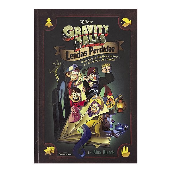 Gravity Falls: Lendas Perdidas - Alex Hirsch