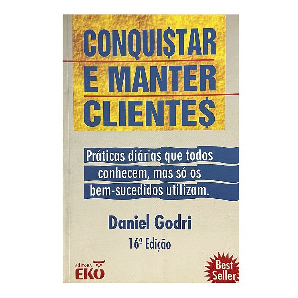 Conquistar E Manter Clientes - Daniel Godri