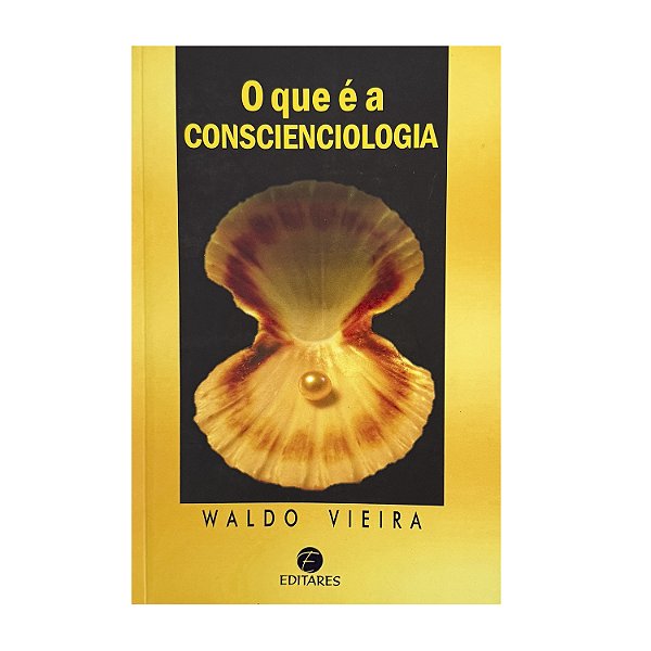 O Que É A Conscienciologia - Waldo Vieira