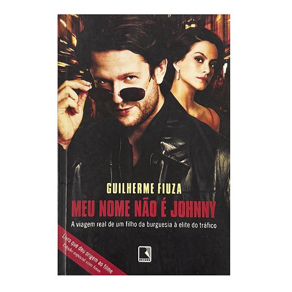 Meu Nome Não É Johnny - Guilherme Fiuza