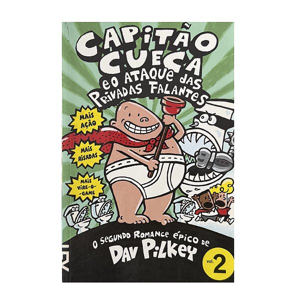 Capitão Cueca E O Ataque Das Privadas Falantes - Volume 2 - Dav Pilkey