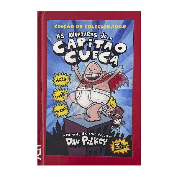 As Aventuras Do Capitão Cueca - Dav Pilkey