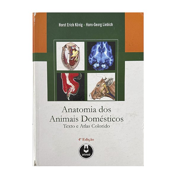 Anatomia Dos Animais Domésticos - Horst Erich König/Hans-Georg Liebich