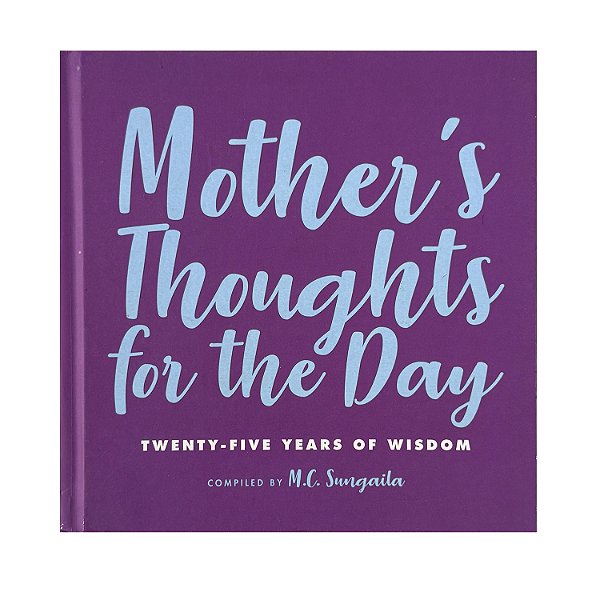 Mother's Thoughts For The Day - M. C. Sungaila