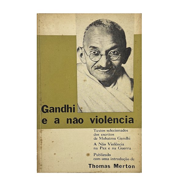 Gandhi E A Não Violência - Thomas Merton