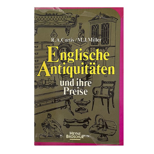 Englische Antiquitäten Un Ihre Preise - R. A. Curtis/M. J. Miller