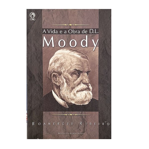 A Vida E A Obra De D. L. Moody - Boanerges Ribeiro