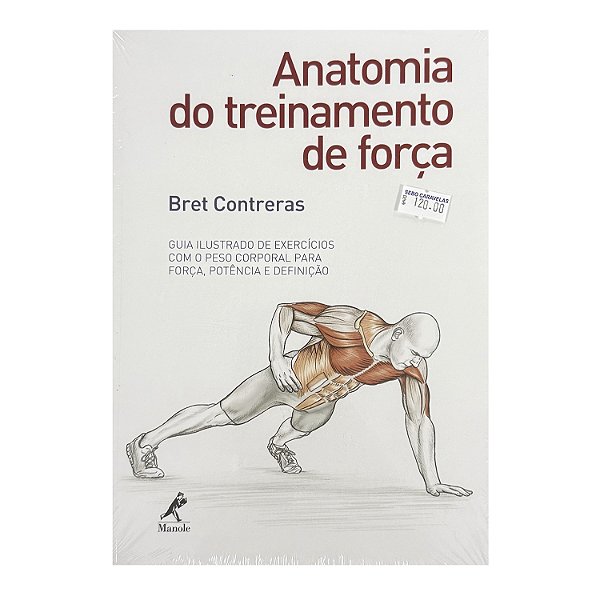 Anatomia Do Treinamento De Força - Bret Contreras