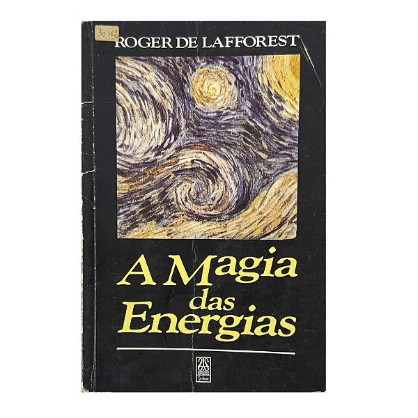 A Magia Das Energias - Roger De Lafforest