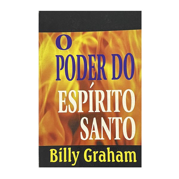 O Poder Do Espírito Santo - Billy Graham