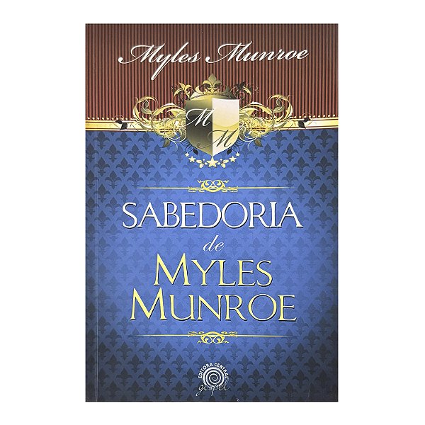 Sabedoria De Myles Munroe - Myles Munroe