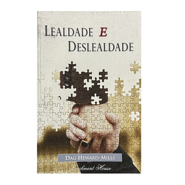 Lealdade E Deslealdade - Dag Heward-Mills
