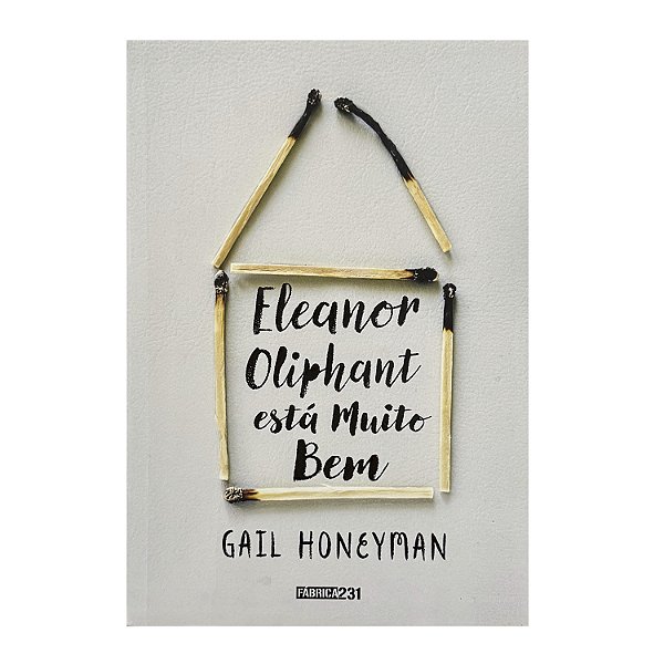 Eleanor Oliphant Está Muito Bem - Gail Honeyman