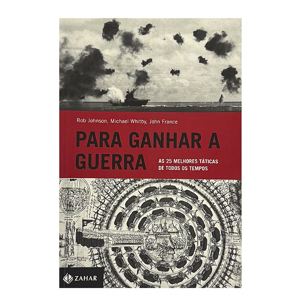 Para Ganhar A Guerra - Rob Johnson/Michael Whitby/John France