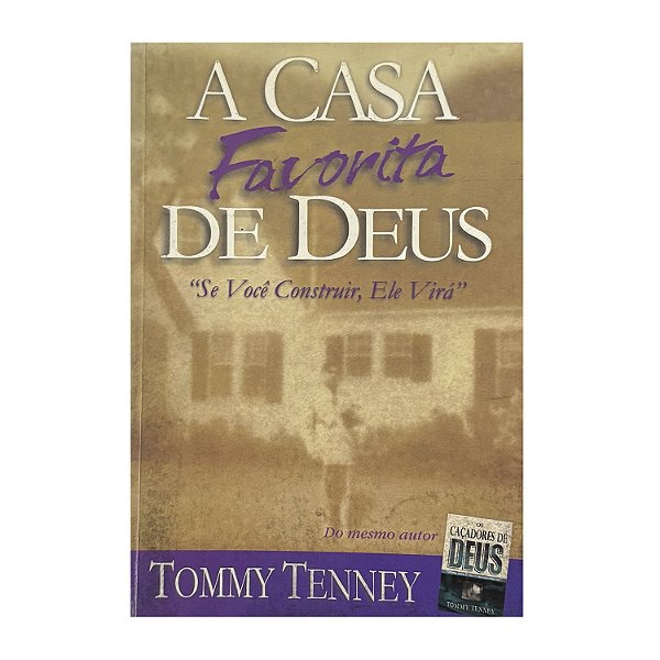 A Casa Favorita De Deus - Tommy Tenney
