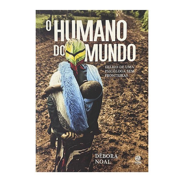 O Humano Do Mundo - Débora Noal