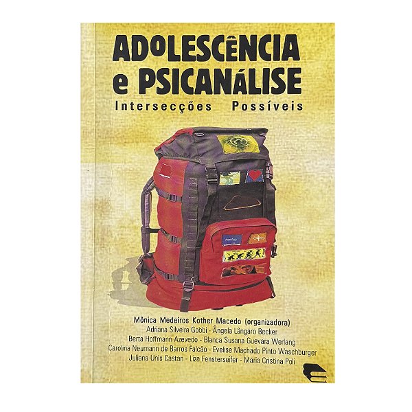 Adolescência e Psicanálise - Mônica Medeiros Kother Macedo (org.)