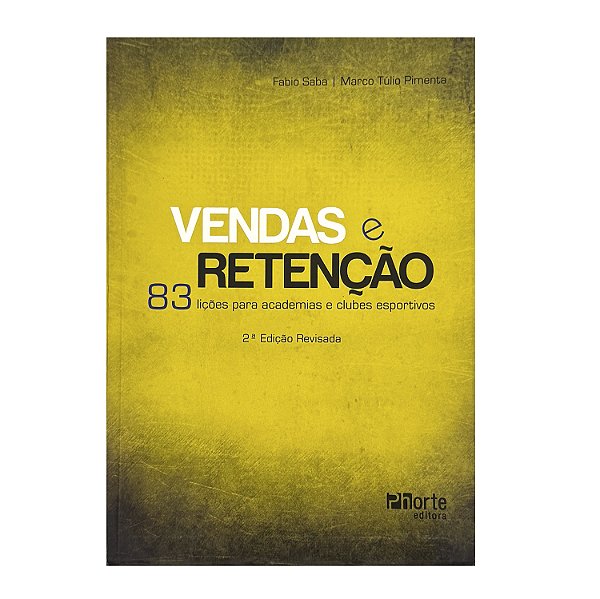 Vendas E Retenção - Fabio Saba/Marco Túlio Pimenta