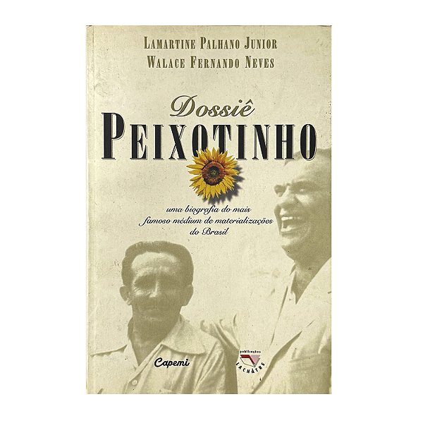Dossiê Peixotinho - Lamartine Palhano Junior/Walace Fernando Neves
