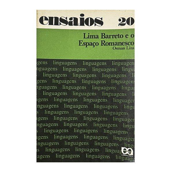Ensaios 20: Lima Barreto E O Espaço Romanesco - Osman Lins