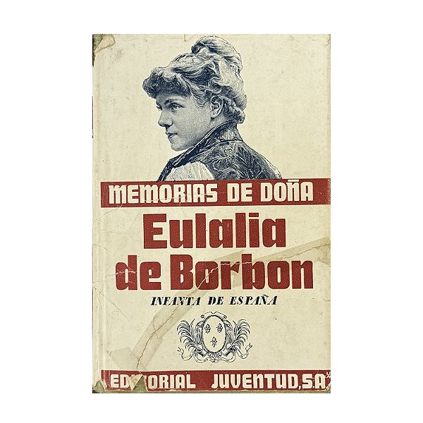 Memorias De Doña Eulalia De Borbon