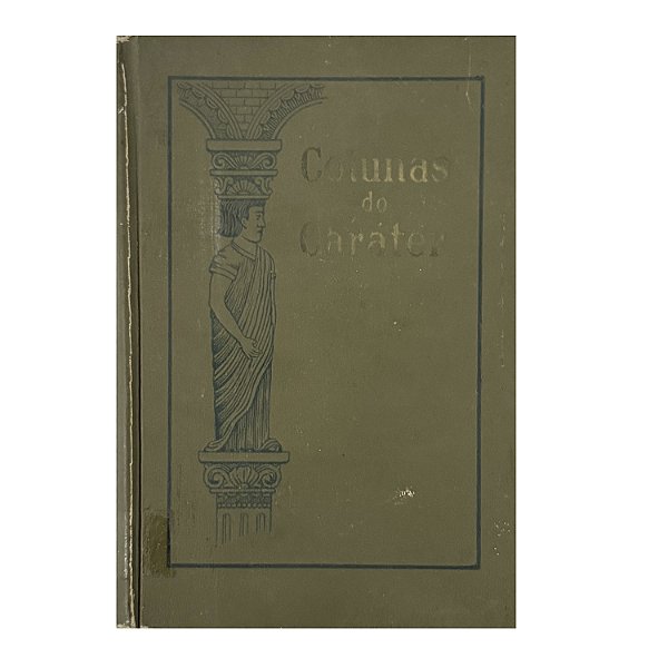 Colunas Do Caráter - S. Júlio Scwantes