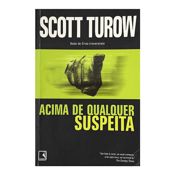 Acima De Qualquer Suspeita - Scott Turow