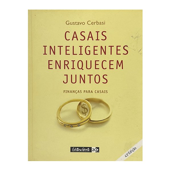 Casais Inteligentes Enriquecem Juntos - Gustavo Cerbasi