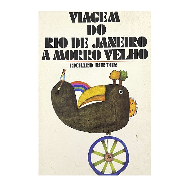 Viagem Do Rio De Janeiro A Morro Velho - Richard Burton