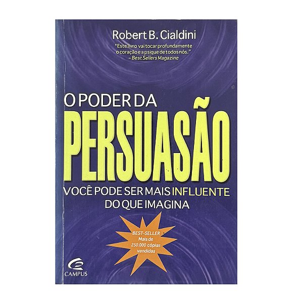 O Poder Da Persuasão - Robert B. Cialdini