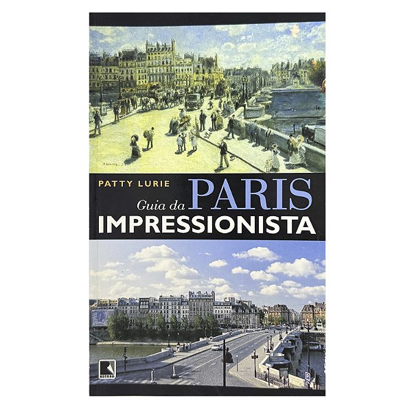Guia Da Paris Impressionista - Patty Lurie