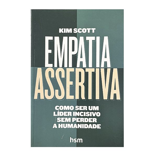 Empatia Assertiva - Kim Scott