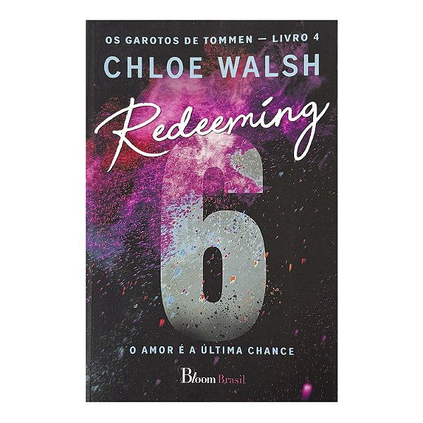 Redeeming 6 - Livro 4 - Chloe Walsch