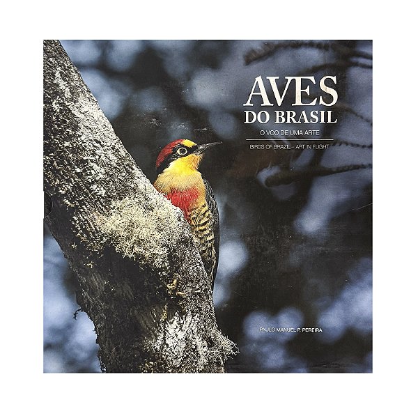 Aves Do Brasil - Paulo Manuel P. Pereira