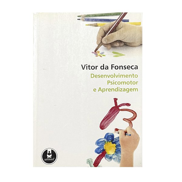 Desenvolvimento Psicomotor E Aprendizagem - Vitor Da Fonseca