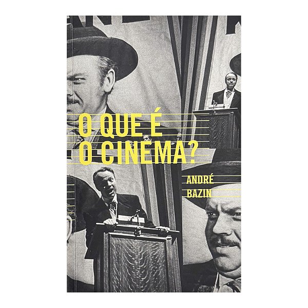 O Que É Cinema? - André Bazin
