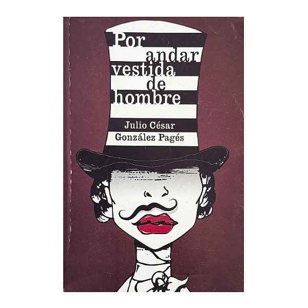 Por Andar Vestida De Hombre - Julio César/González Pagés